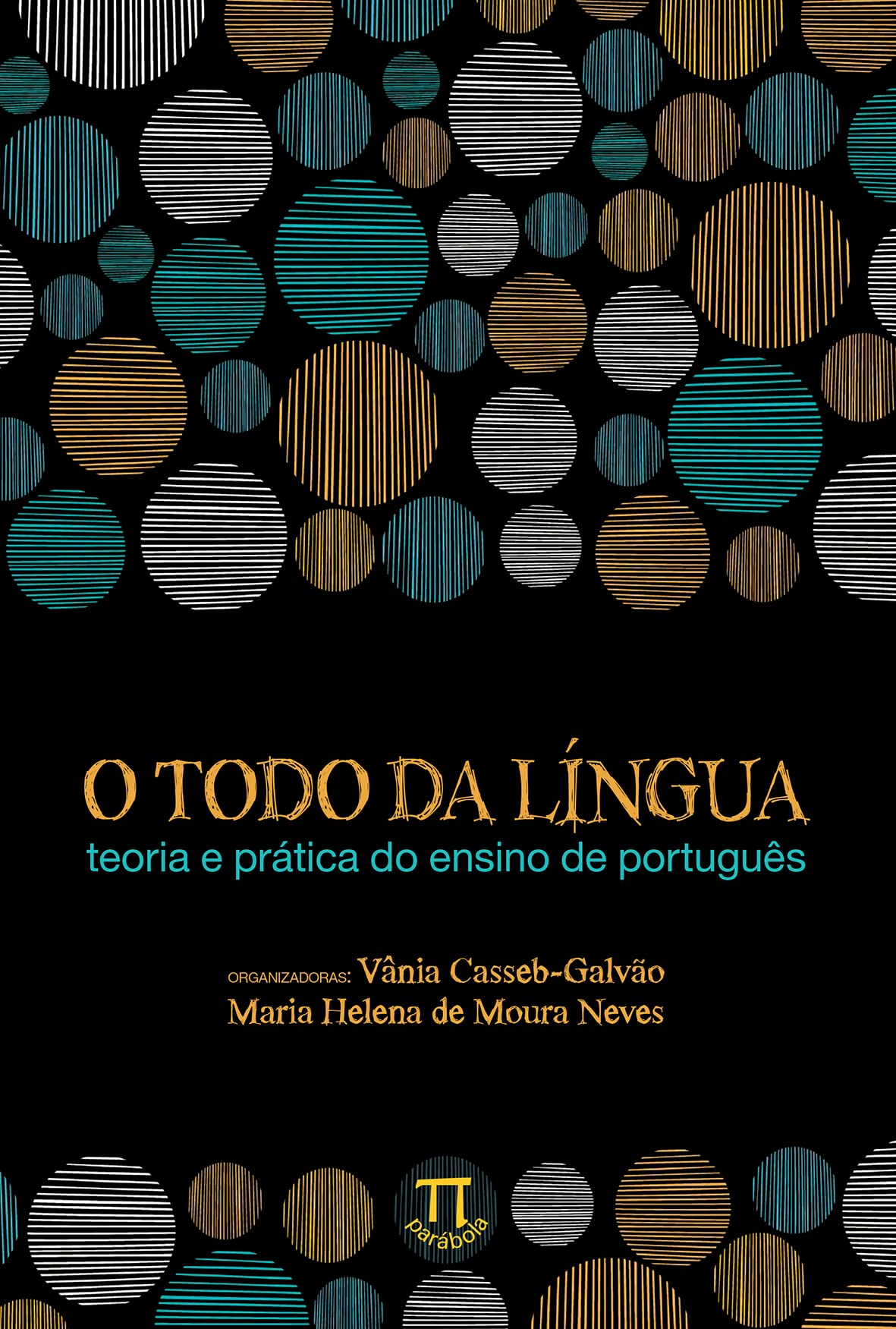 O Todo da Língua. Teoria e Prática do Ensino de Português | Amazon