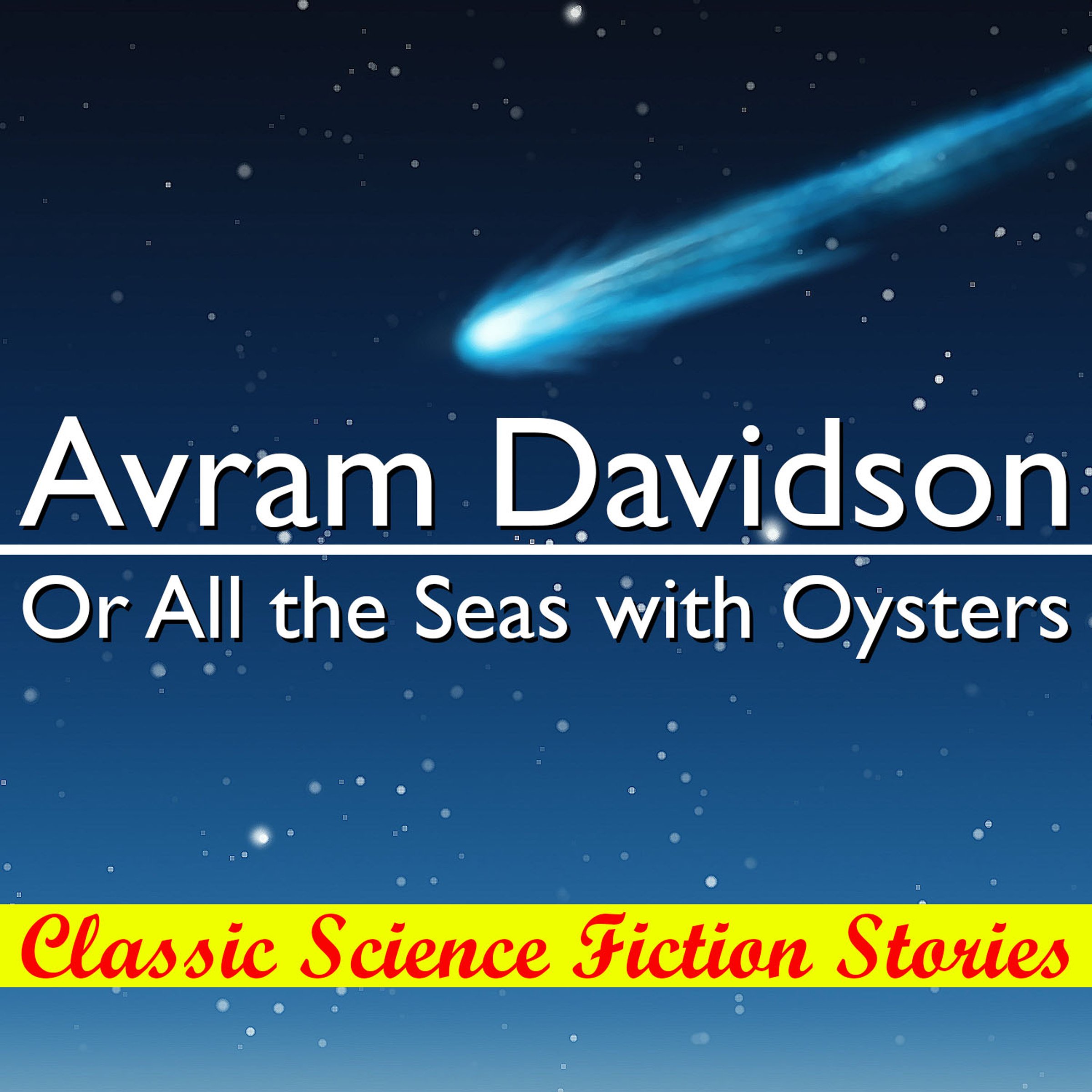 Or All the Seas with Oysters