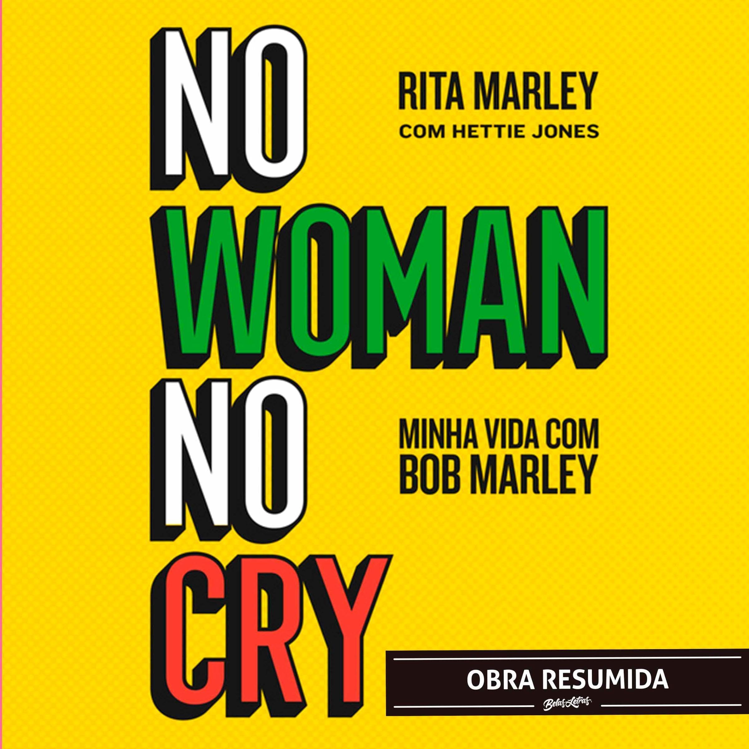 No woman no cry (resumo)