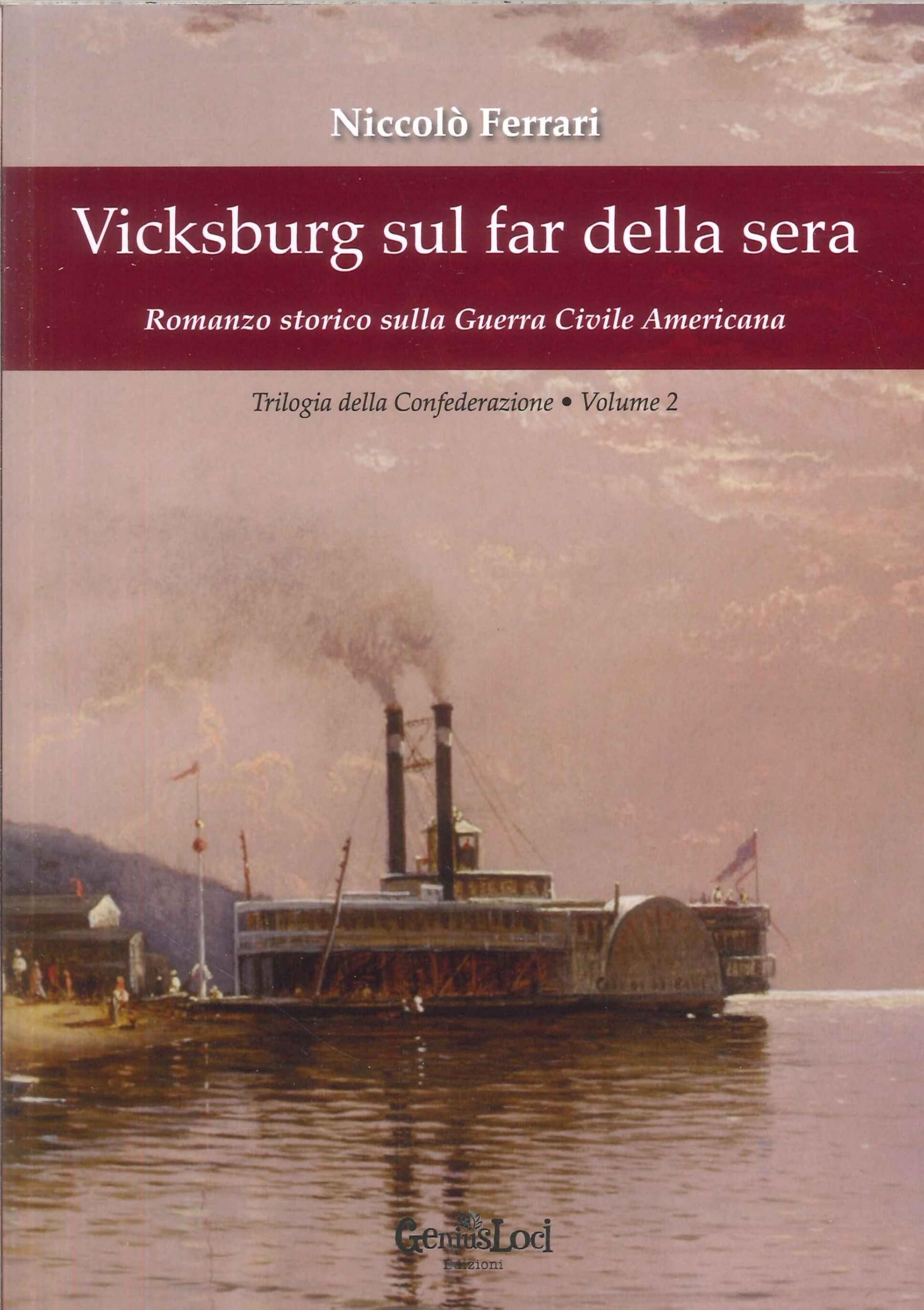 Vicksburg Sul Far Della Sera. Romanzo Storico Sulla Guerra Civile Americana. Trilogia Della Confederazione (Vol. 2) - 4