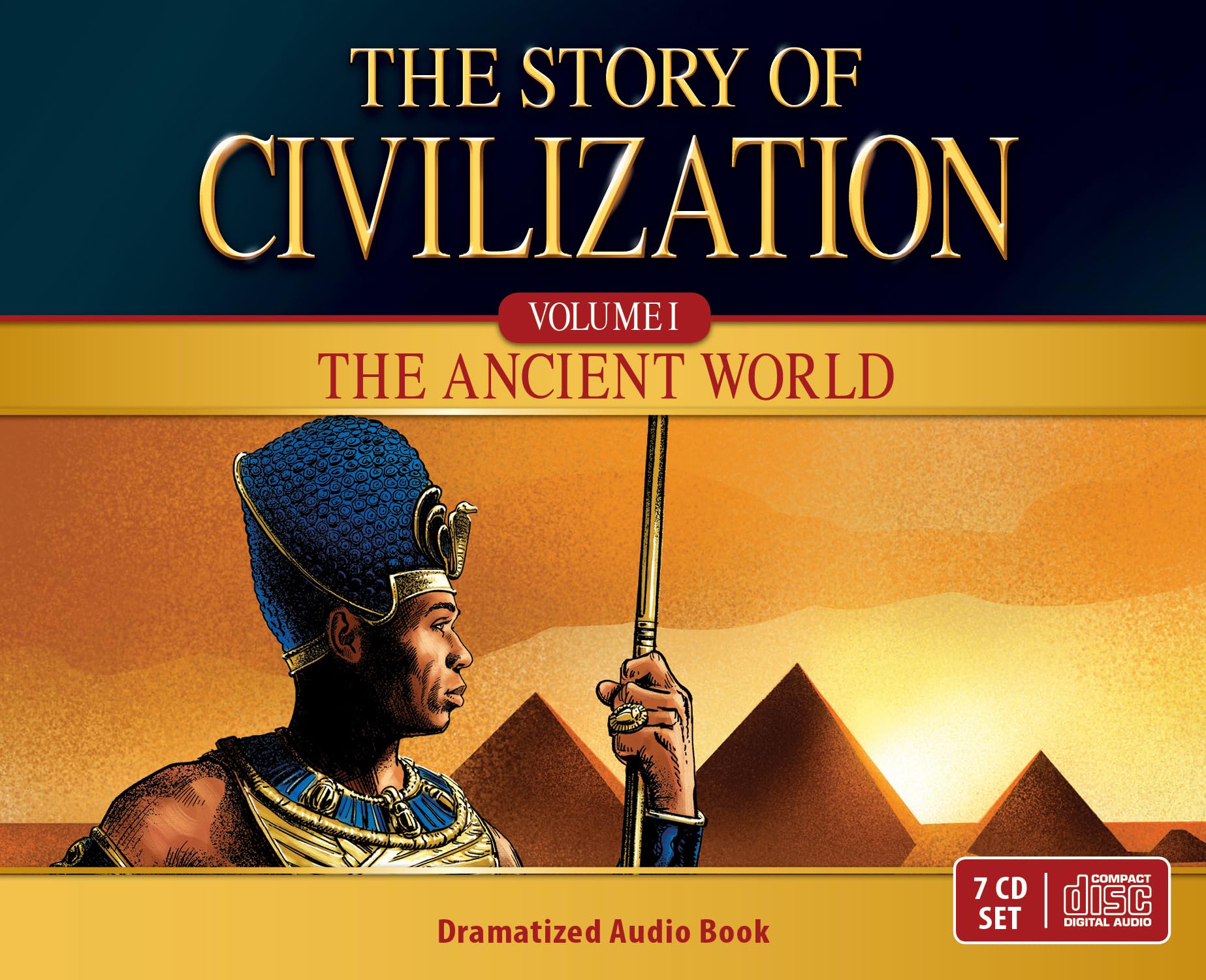The Story of Civilization Audio Dramatization: VOLUME I - The Ancient World