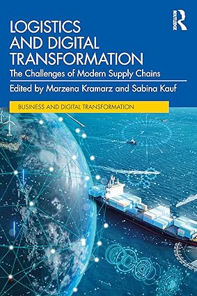 Logistics and Digital Transformation: The Challenges of Modern Supply Chains (Business and Digital Transformation) book cover
