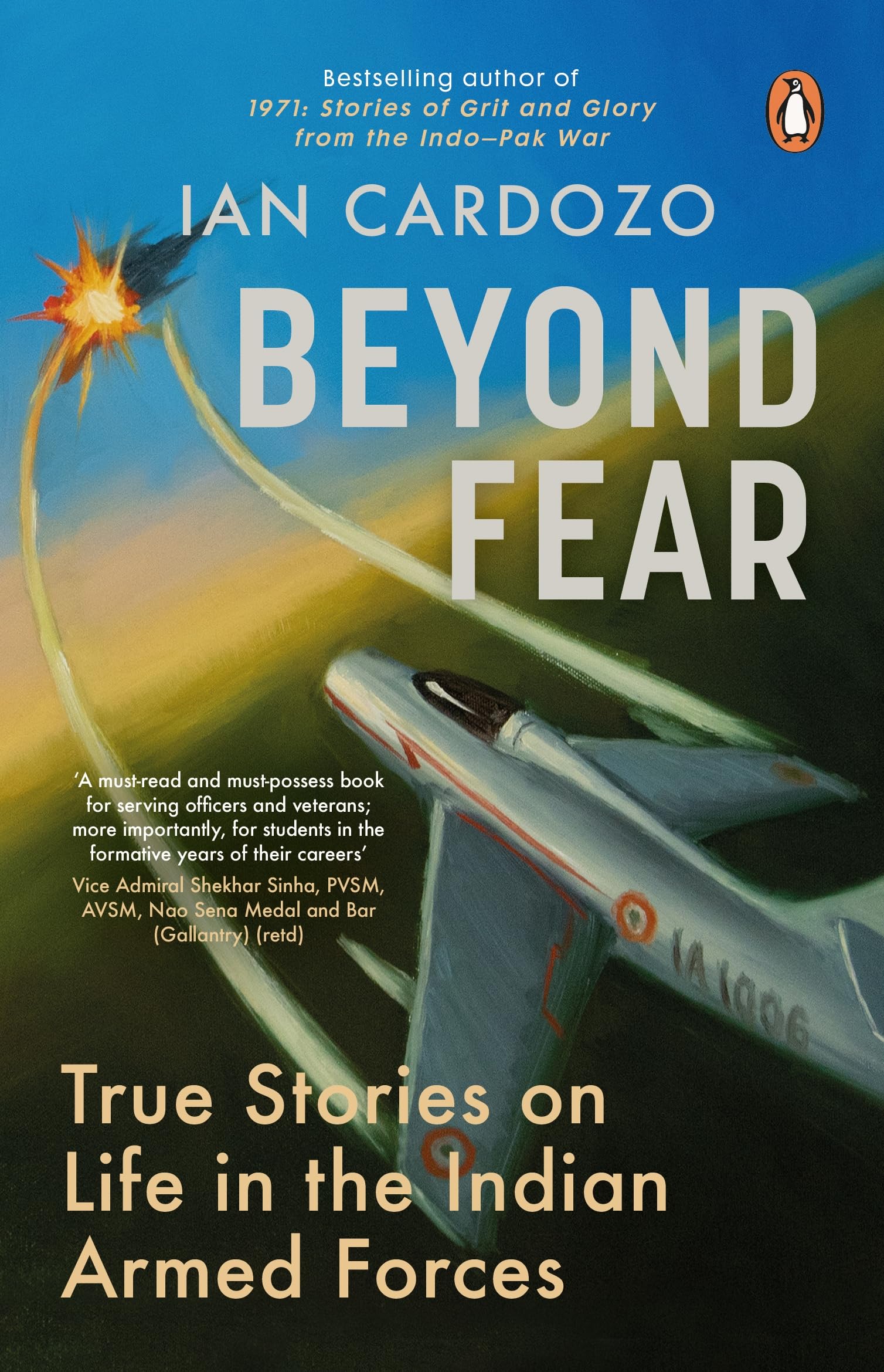 Beyond Fear: True Stories on Life in the Indian Armed Forces