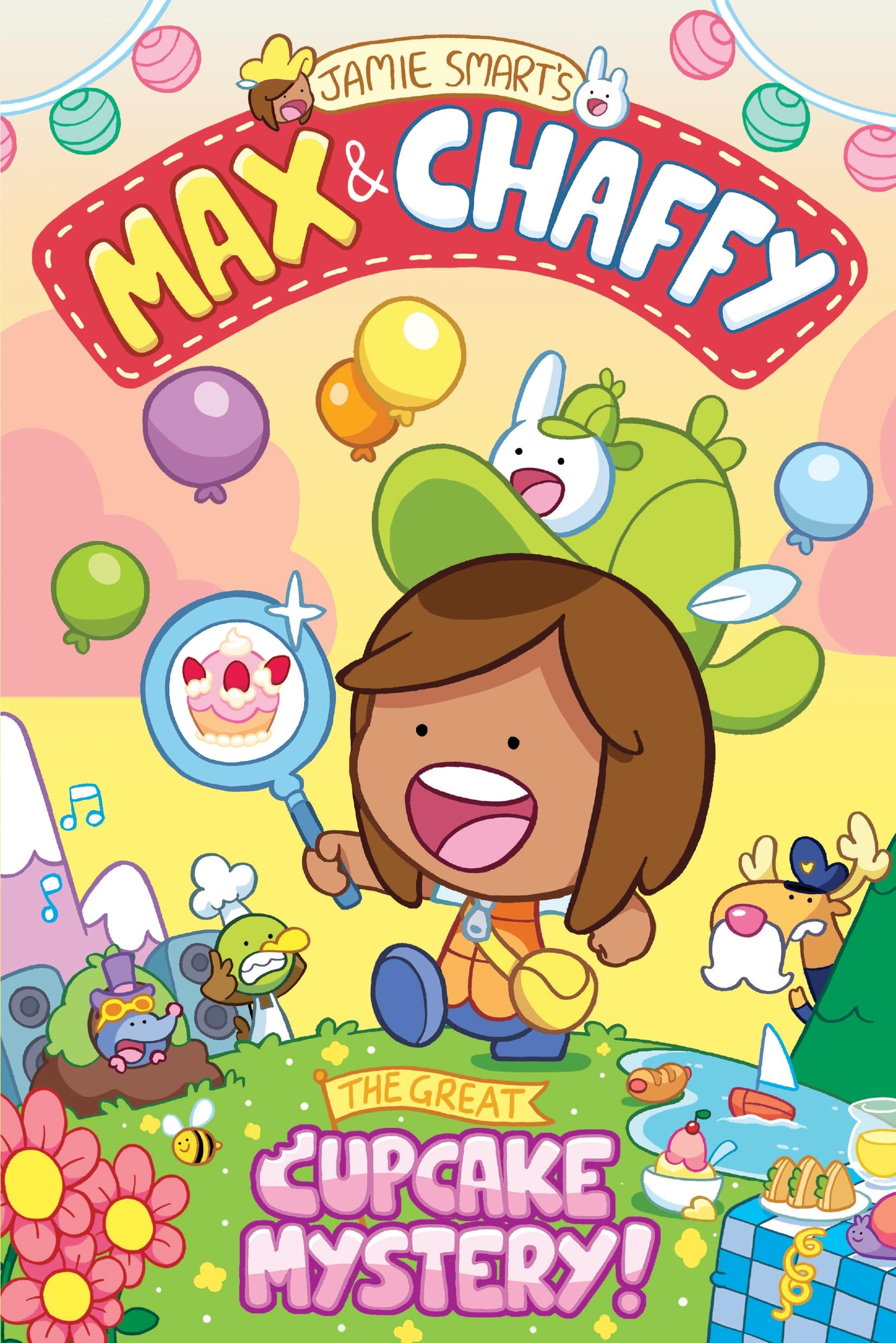 Max and Chaffy: The Great Cupcake Mystery (from the multi-million-selling creative genius Jamie Smart)