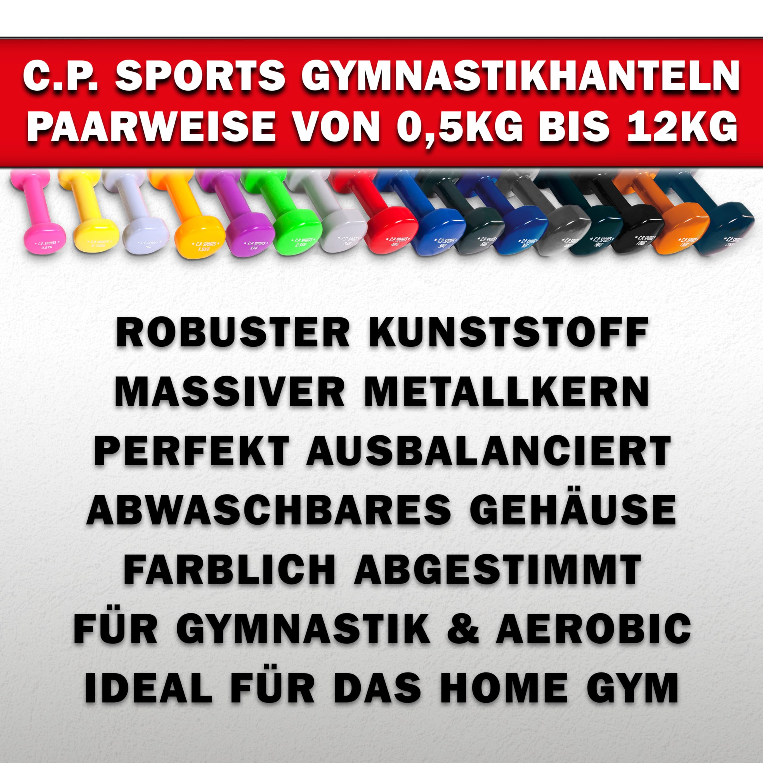 C.P. Sports Gymnastikhanteln | Kurzhanteln 2er Set - Gewichte von 0,5kg bis 12kg | Hanteln/Dumbbells für Damen & Herren | Hantelset für Sport, Fitness, Gymnastik, Kraftraining, Workout, Home Gym