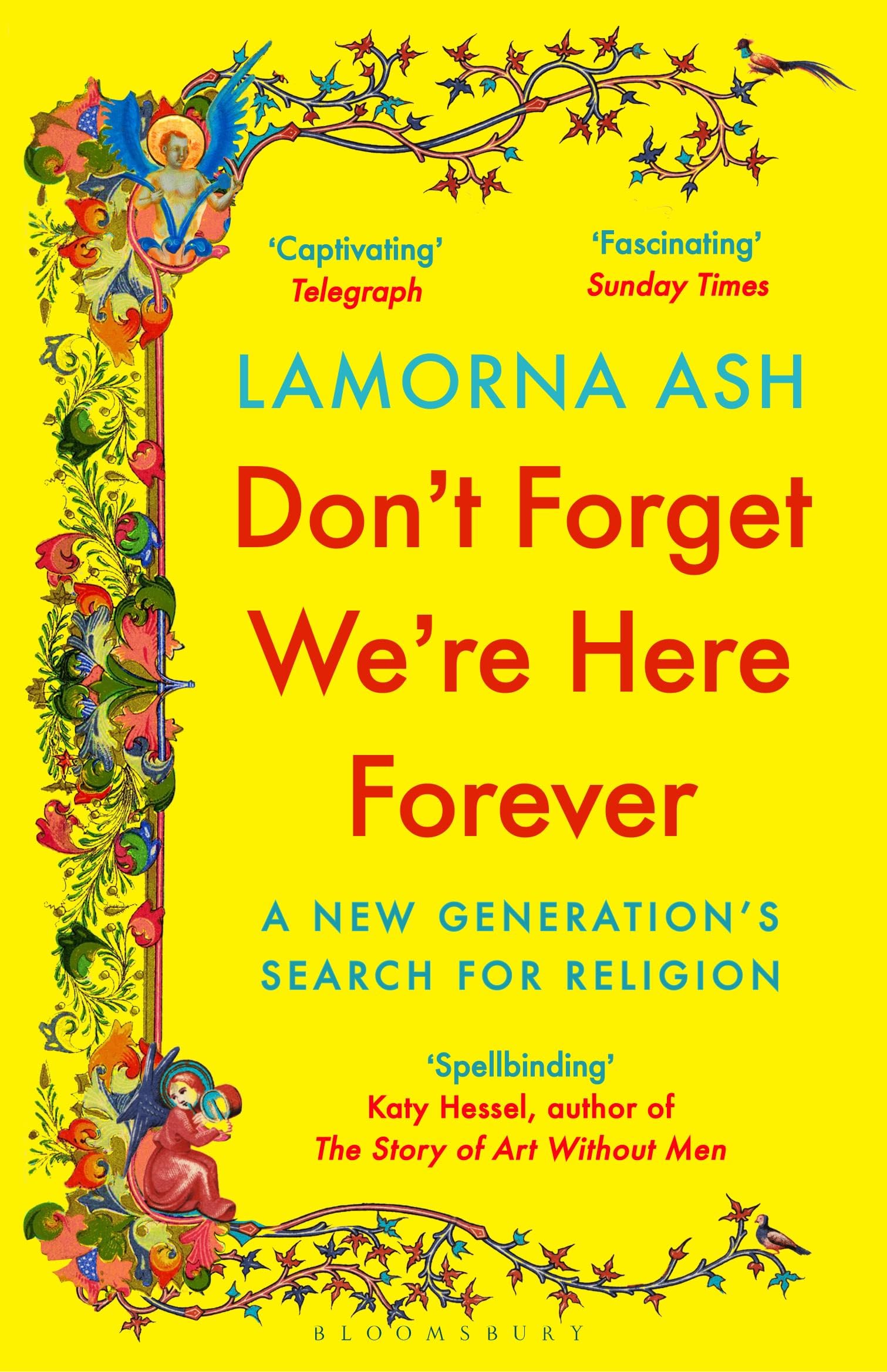 Don't Forget We're Here Forever: A New Generation's Search for Religion