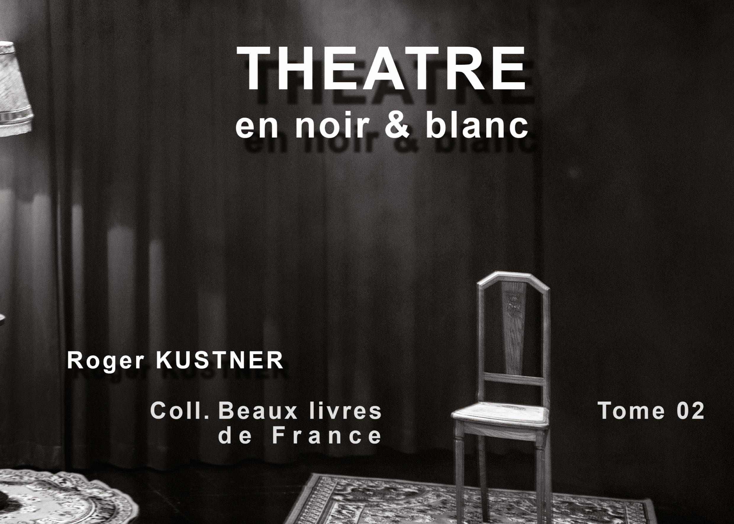 Théâtre en noir & blanc: Tome 02