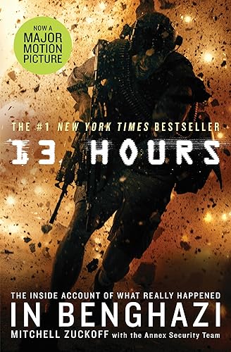 13 Hours: The Inside Account of What Really Happened In