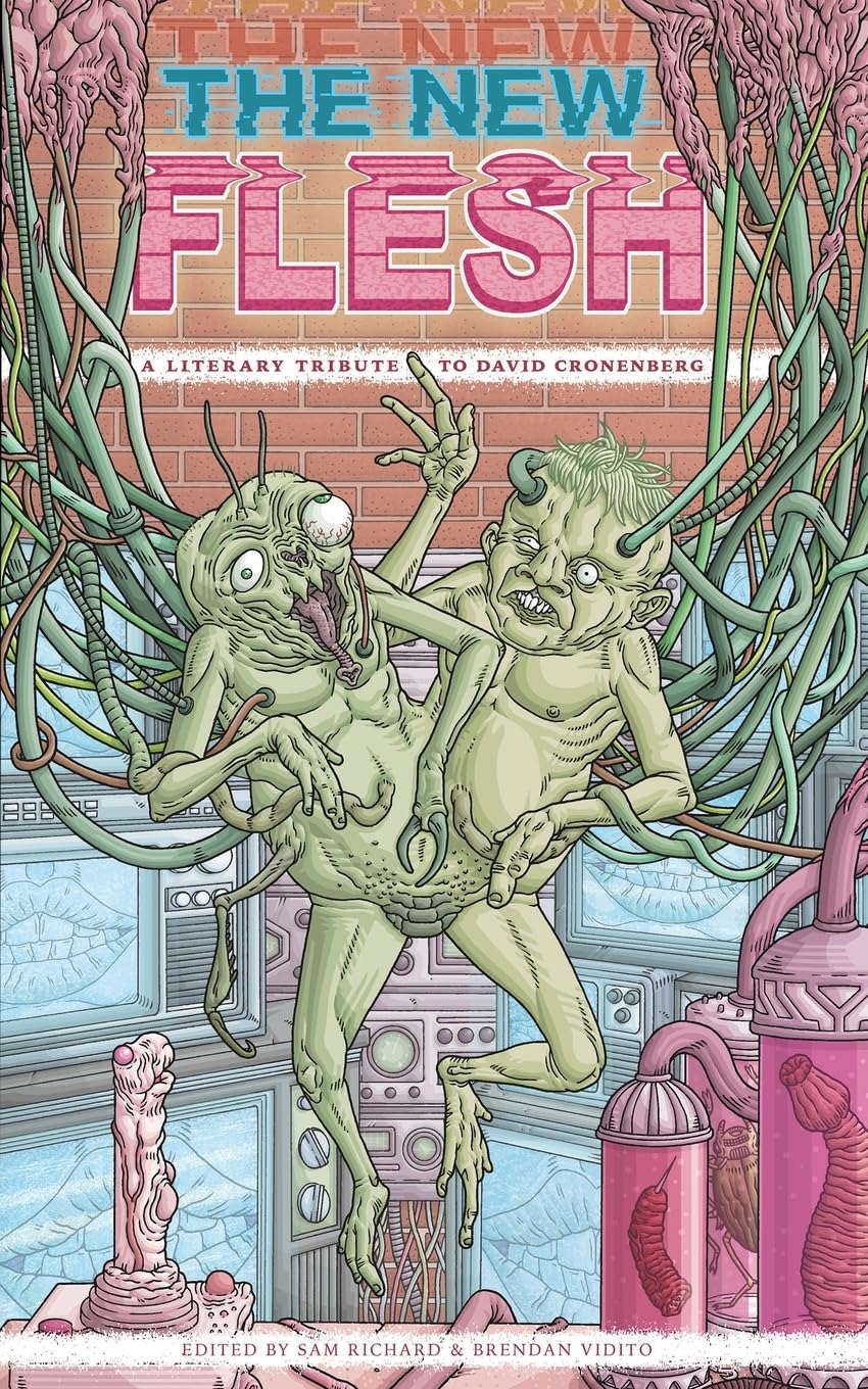 The New Flesh: A Literary Tribute to David Cronenberg