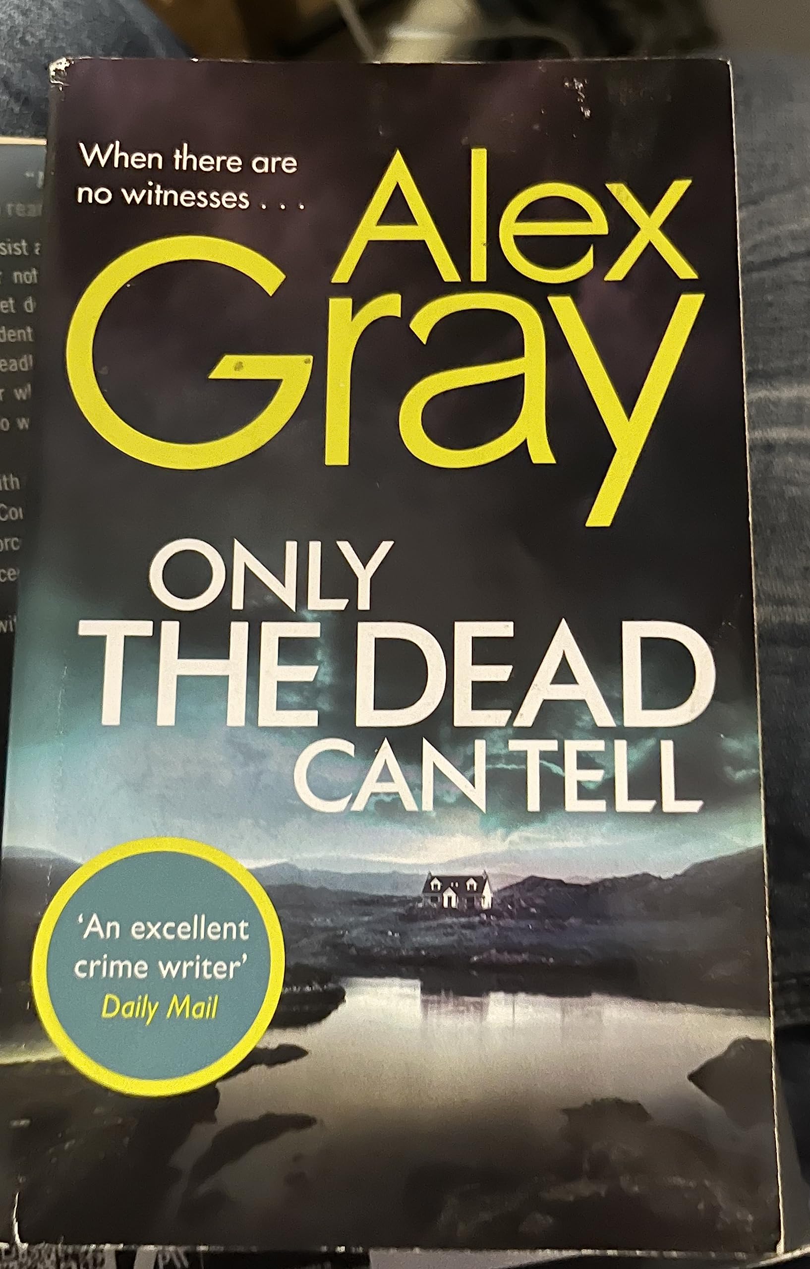 Only the Dead Can Tell: Book 15 in the Sunday Times bestselling detective series (DSI William Lorimer)