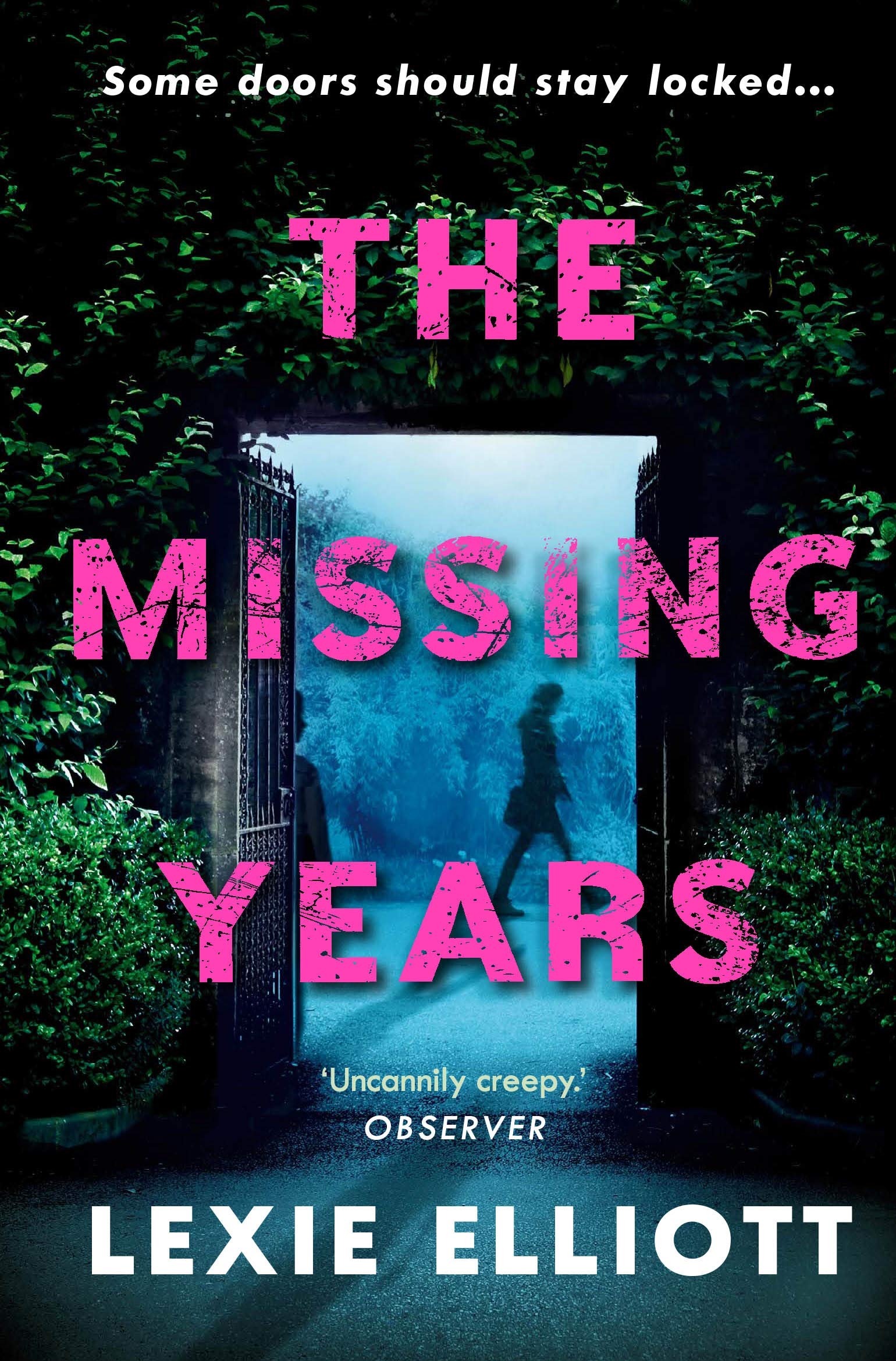 The Missing Years By Lexie Elliott. 9781786495594