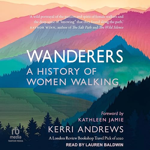 Wanderers: A History of Women Walking