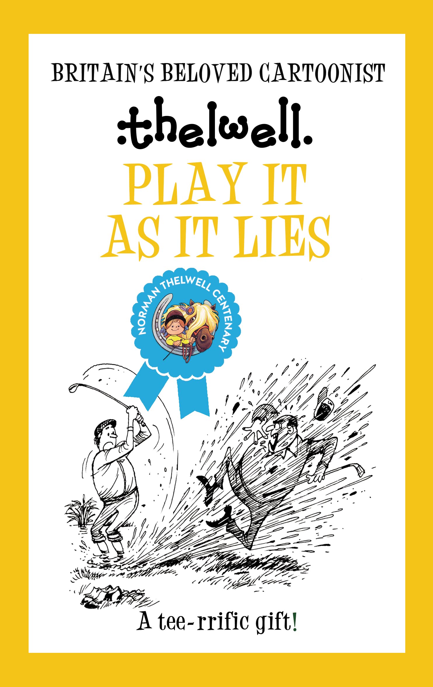 Play It As It Lies by Norman  Thelwell (Paperback Book)