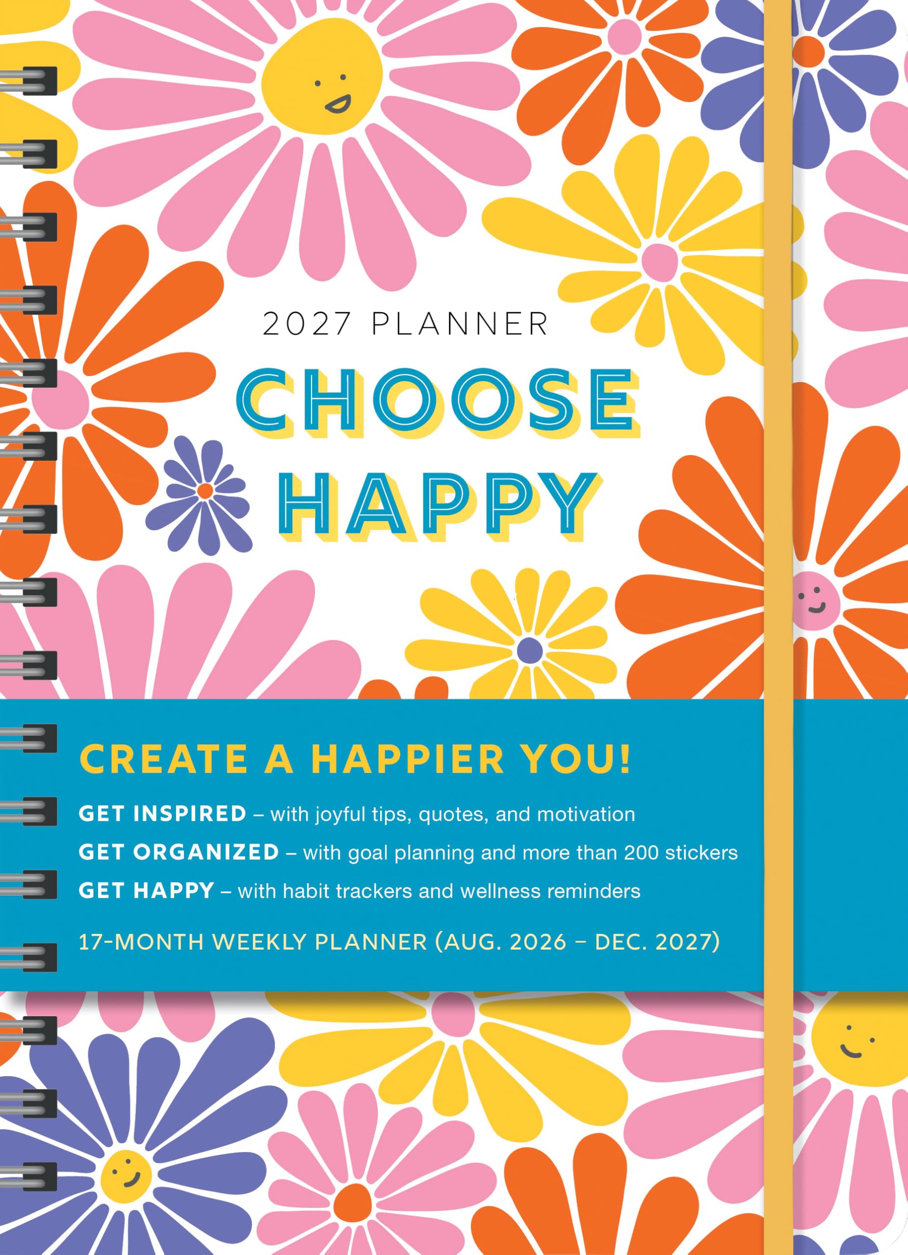 2027 Choose Happy Planner (Inspire Instant Happiness Calendars & Gifts)