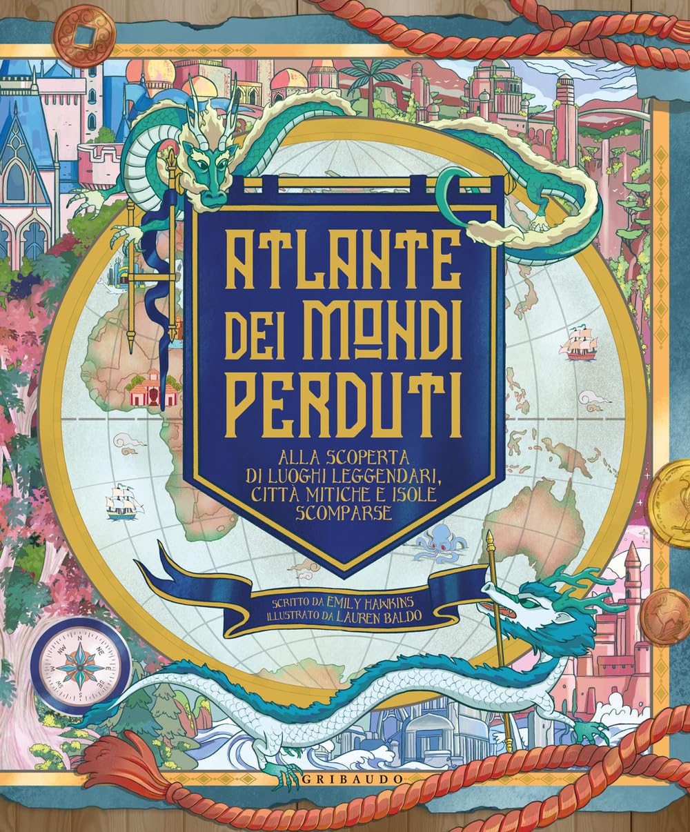 Atlante Dei Mondi Perduti. Alla Scoperta Di Luoghi Leggendari, Città Mitiche E Isole Scomparse - 4