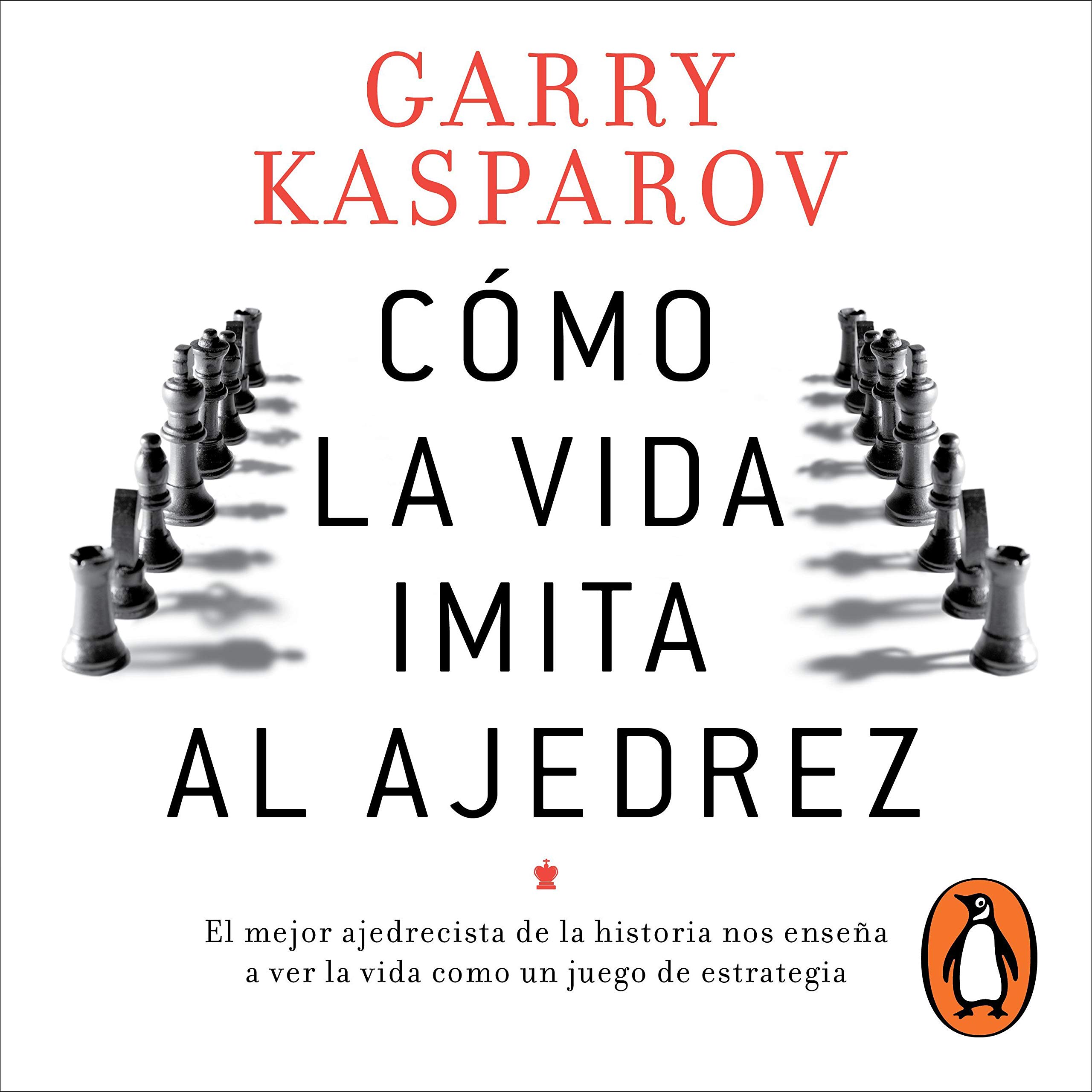 Cover art for Cómo la vida imita al ajedrez [How Life Imitates Chess]