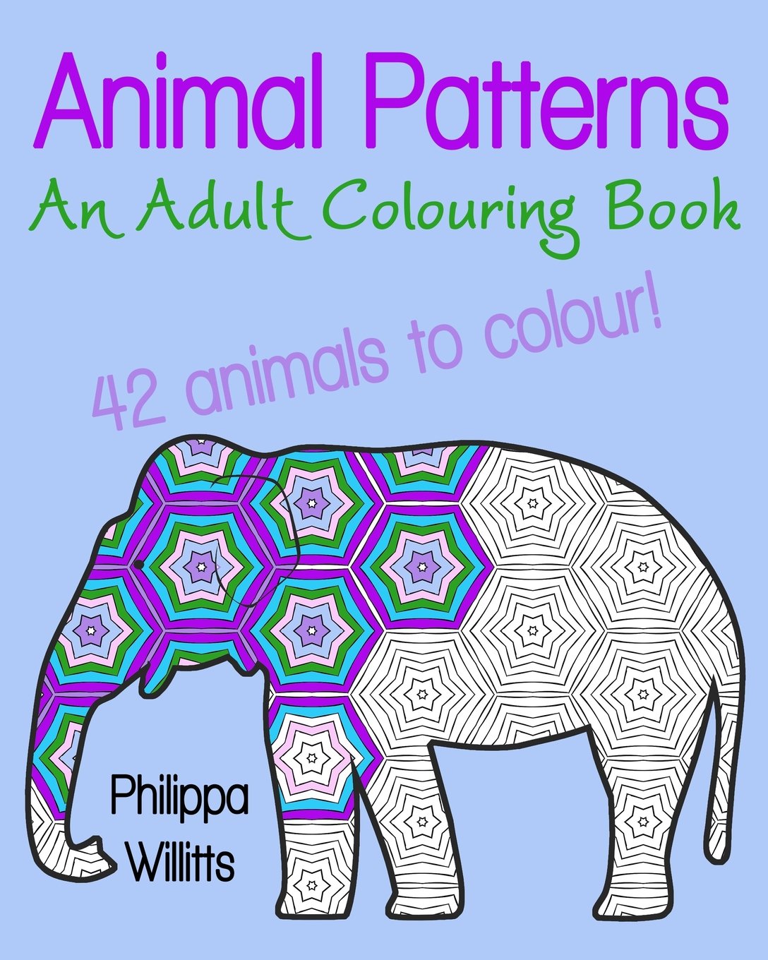 Animal Patterns: An Adult Colouring Book: 2 (Colouring for Mindfulness)