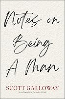 Notes on Being a Man