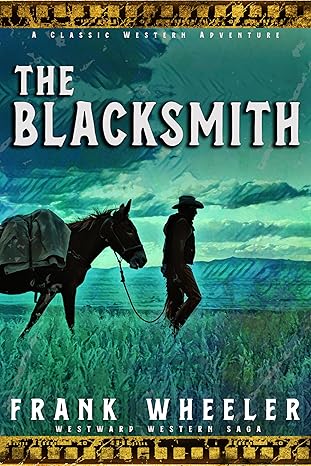 The Blacksmith (Westward Western Saga)