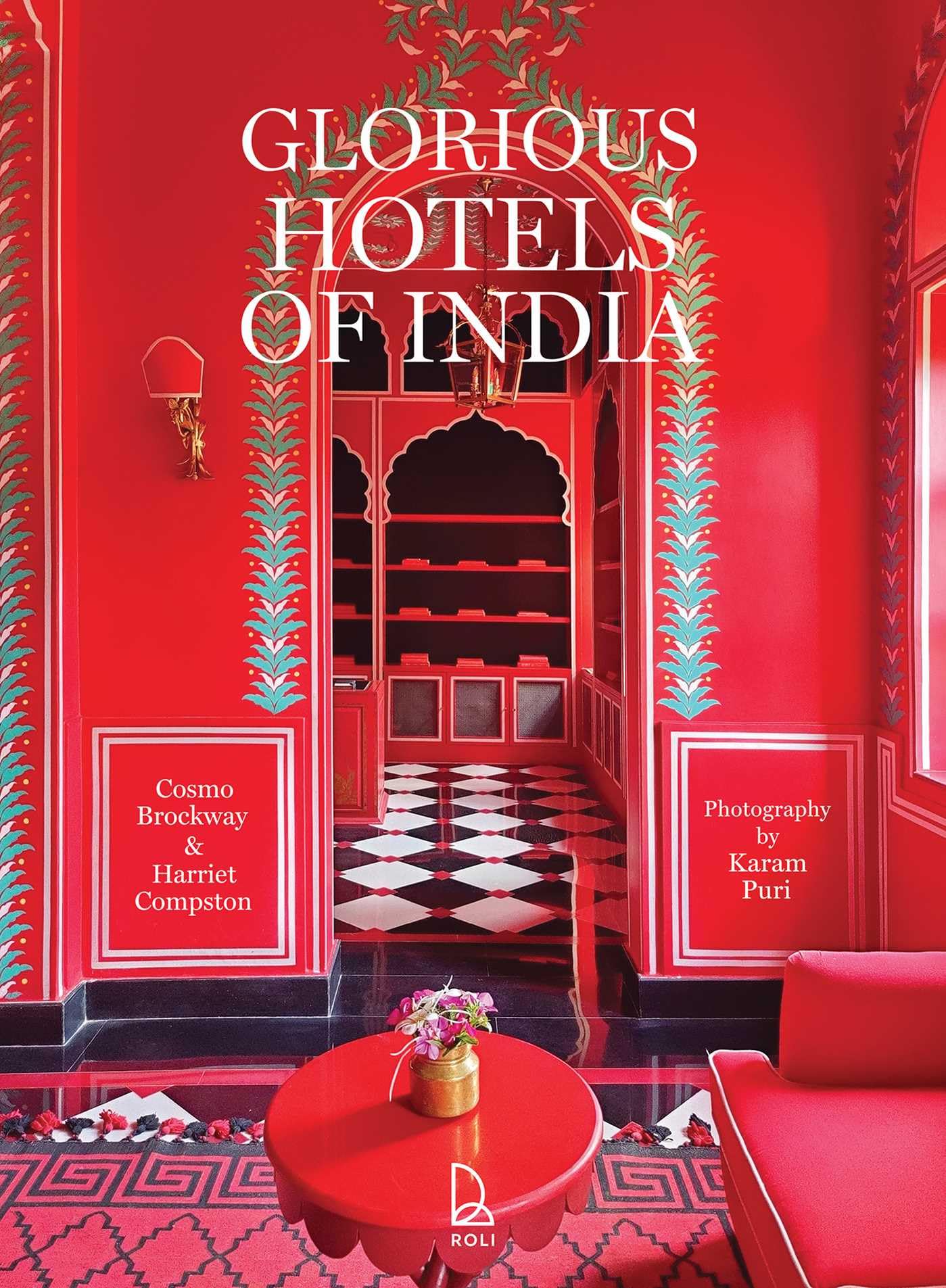 Glorious Hotels of India by Cosmo Samuel Brockway HARDBACK 9788193750186