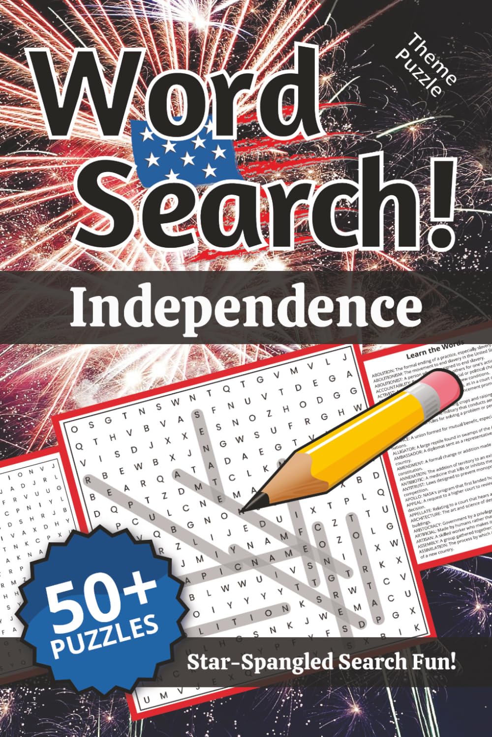 Independence Word Search: Words and Definitions of Independence Day - 4th of July: Word Puzzle Book | 110+ pages | 50+ puzzles | 6x9 | Star-Spangled Search Fun! (Learning)