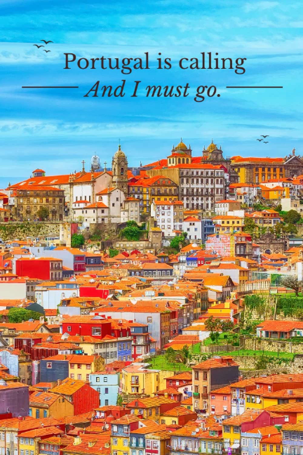Portugal Is Calling and I Must Go: Notebook for Manifesting Your Move to Portugal, Journal for Black Women Traveling Solo, Notebook for Digital Nomads ... Lined Notebook, 120 pages, Scripting Sheets™