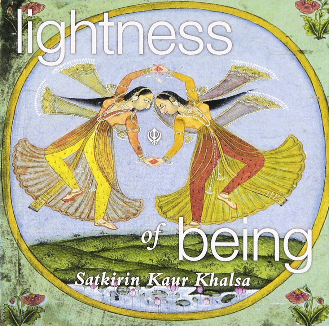 Lightness of Being [Audio CD] Sat-Kartar Kaur Khalsa and Satkirin Kaur Khalsa