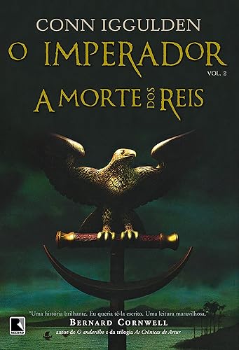 A morte dos reis (Vol. 2 O Imperador)