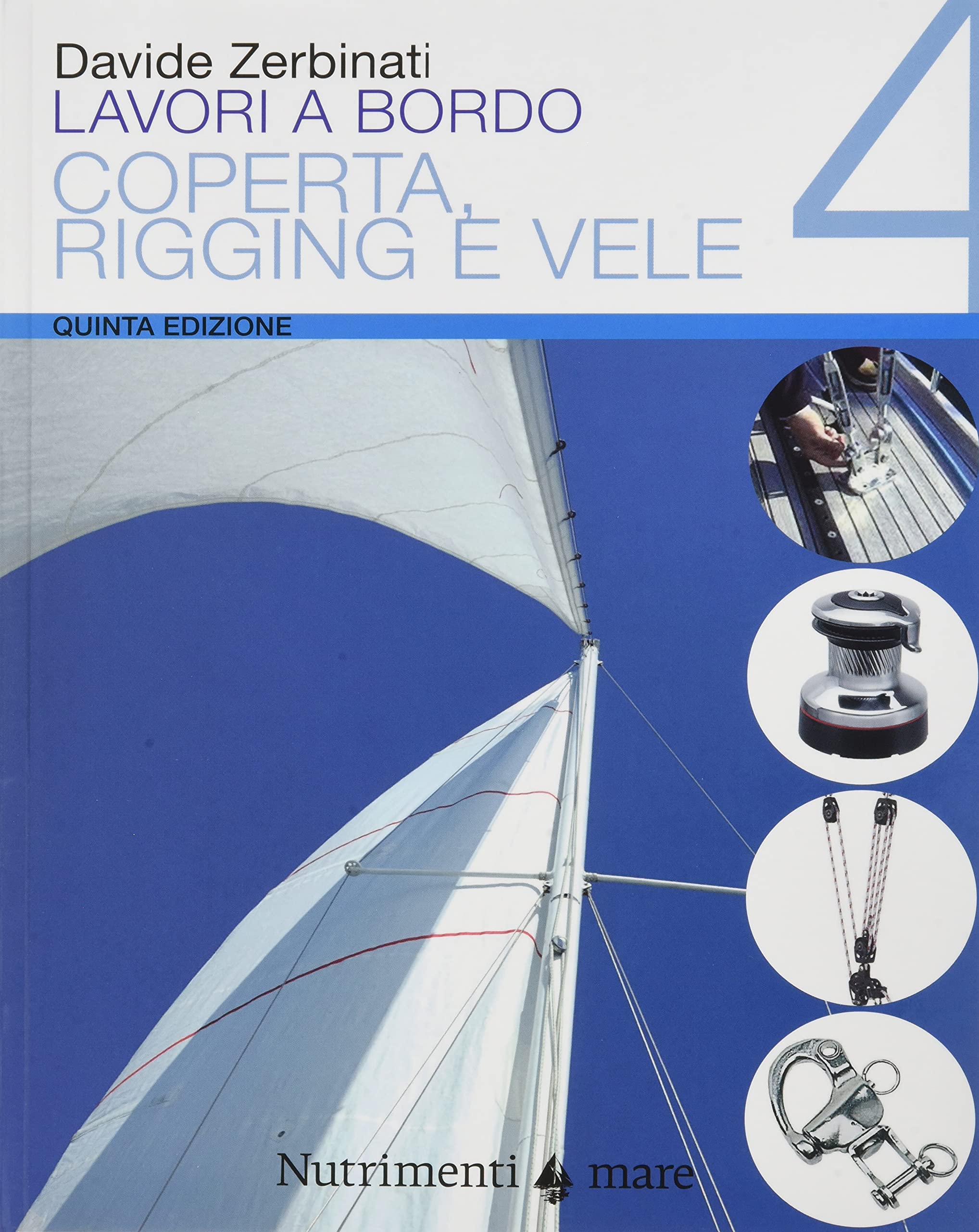 Lavori a bordo. Il manuale più completo per la manutenzione della barca, dall'impianto elettrico al rigging, dal motore alle vele: 5 volumi in cofanetto