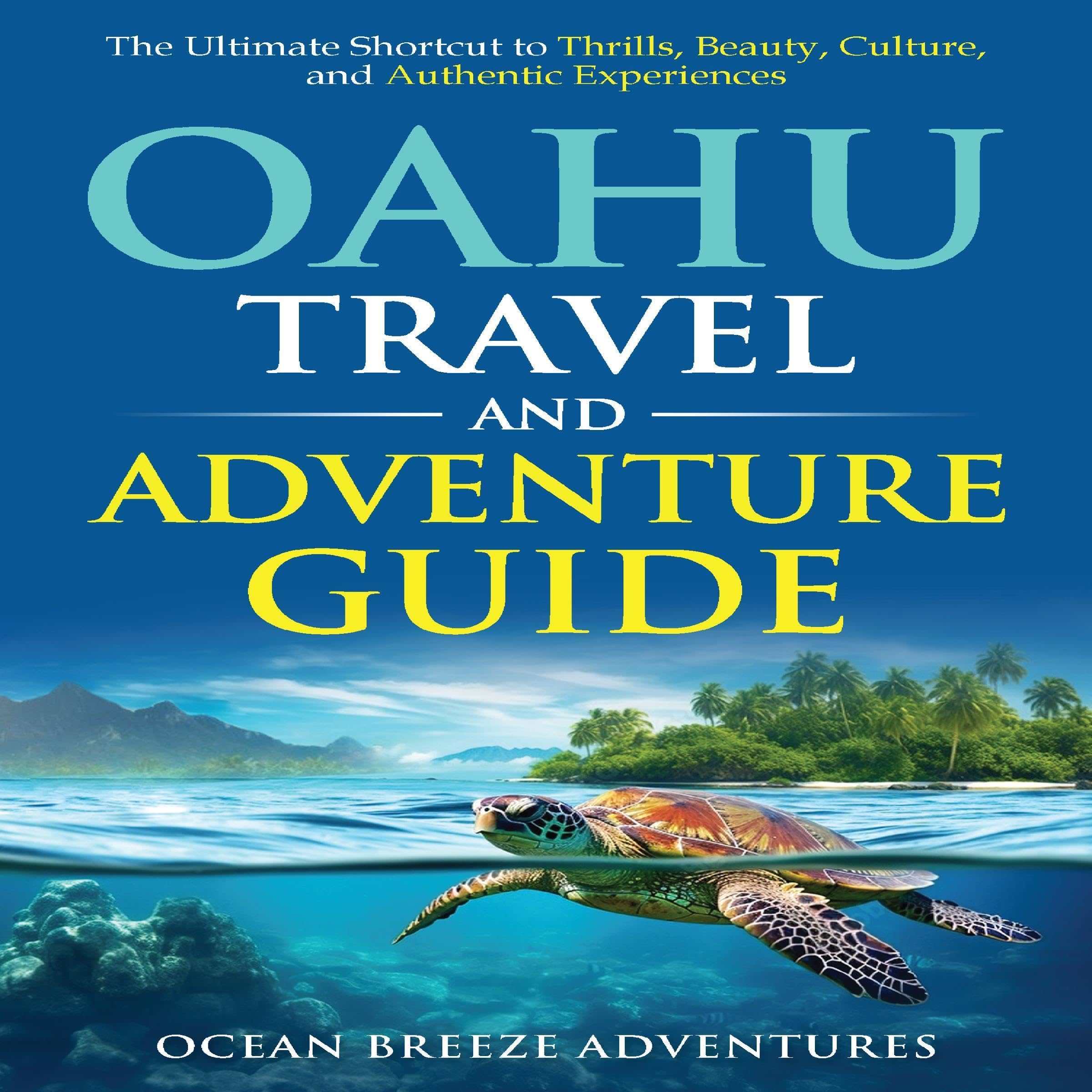 Oahu Travel and Adventure Guide