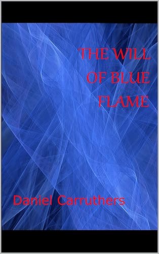 The Will of Blue Flame