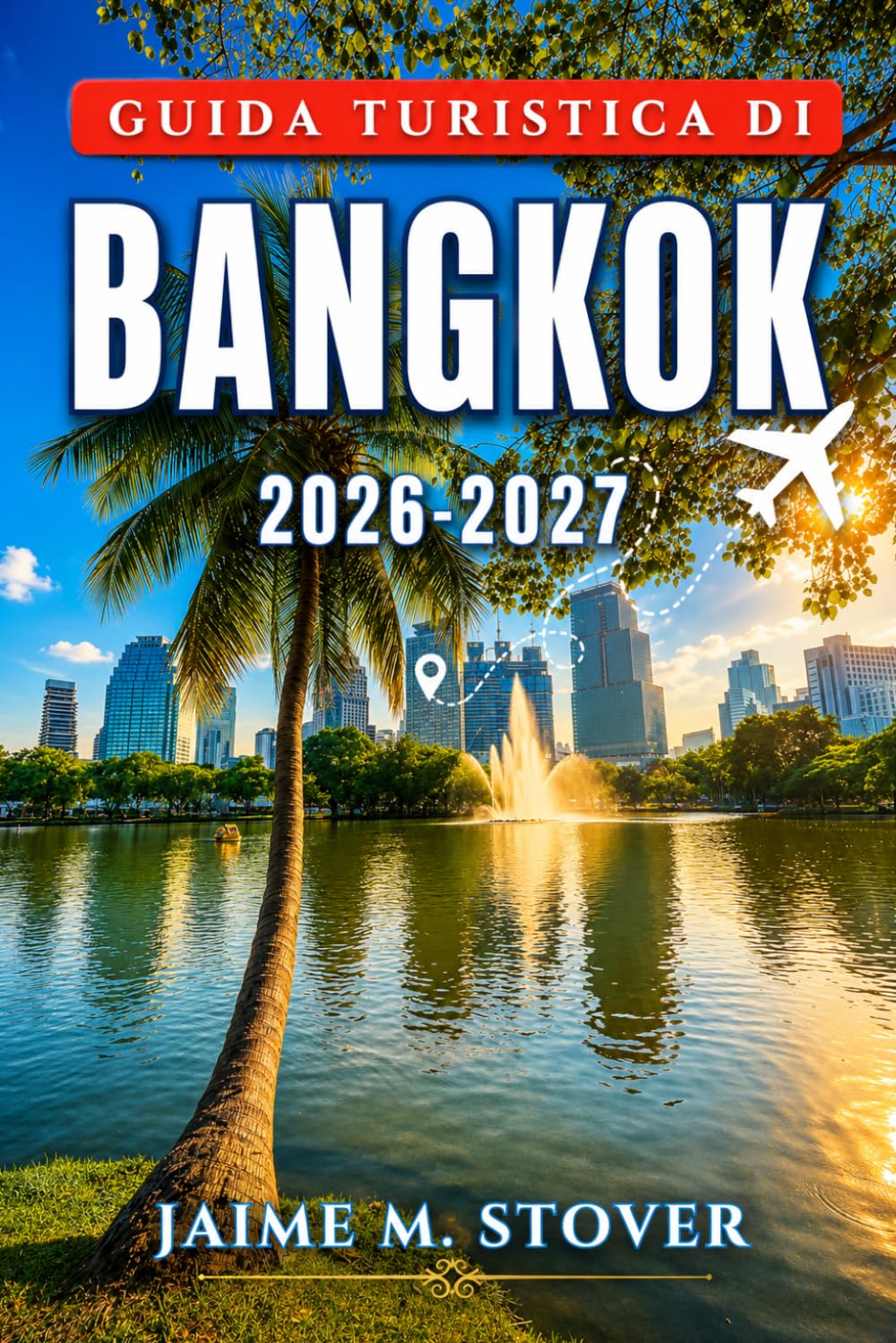 Guida turistica di Bangkok 2026-2027: Un itinerario dettagliato tra templi, cibo di strada, quartieri e gite di un giorno