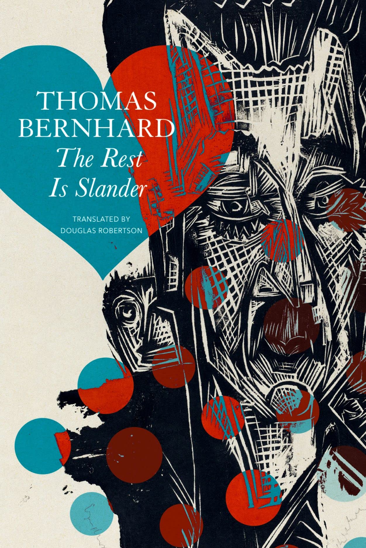 The Rest Is Slander  Five Stories by Thomas Bernhard, Dougla... - 9781803090672