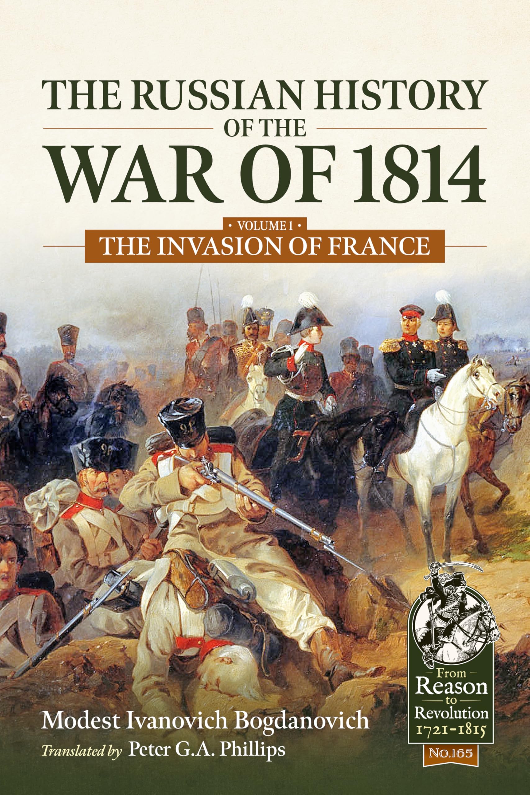 The Russian History of the War of 1814 Volume 1: Invasion of France