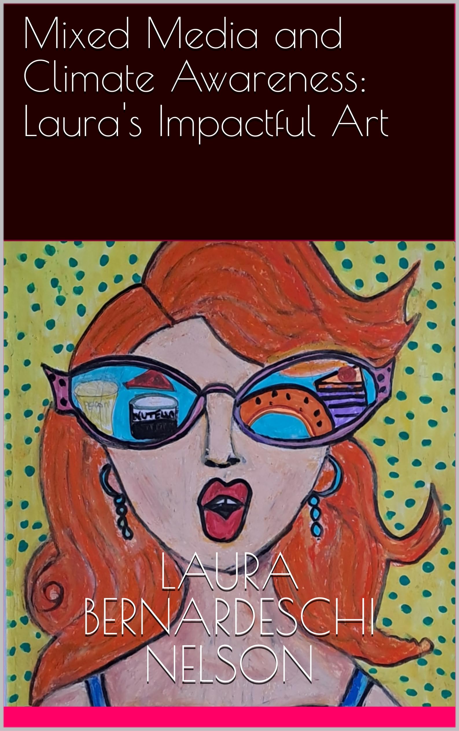 Mixed Media Laura livre art contemporain sensibilisation écologique anglais