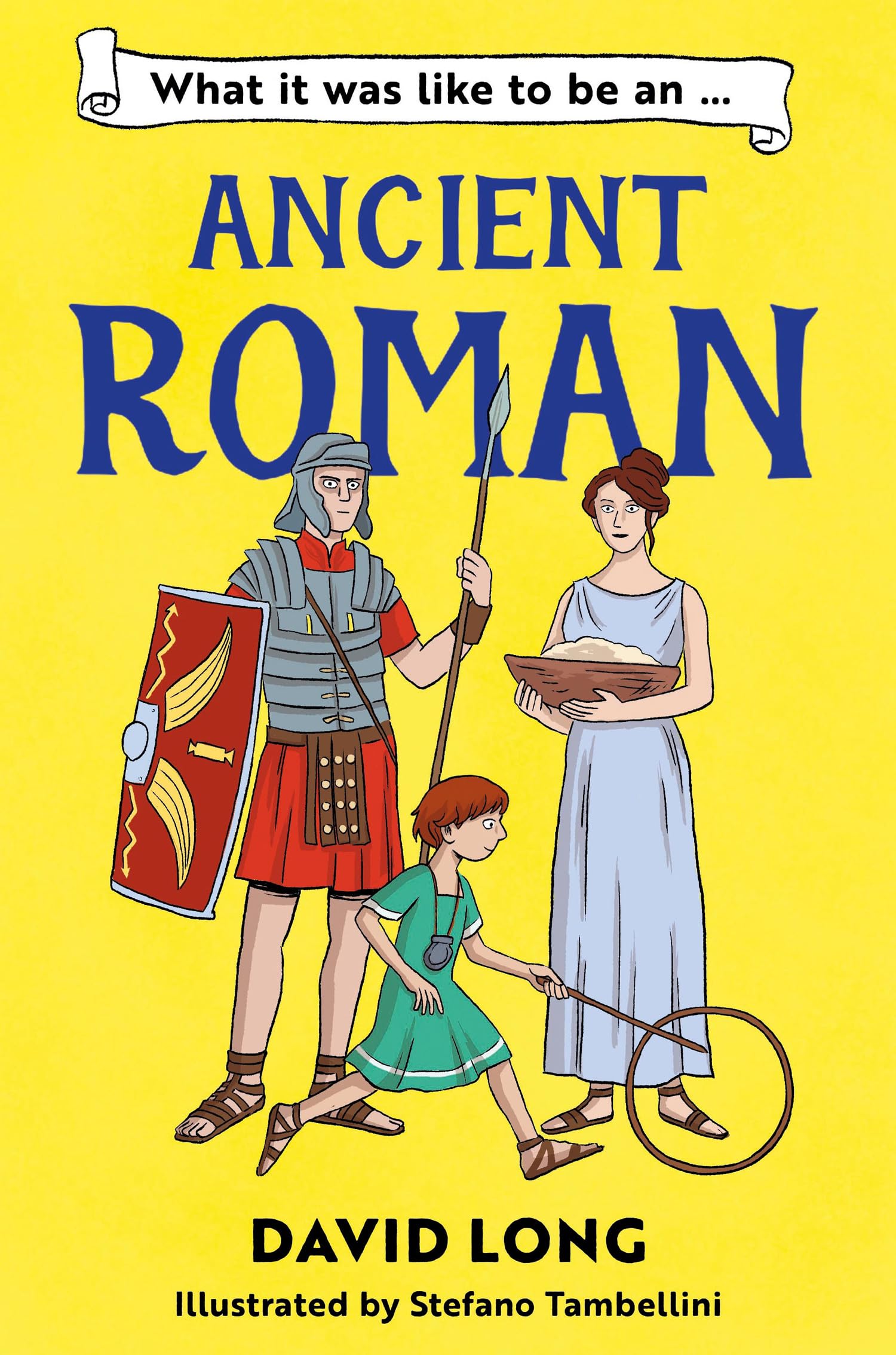 What It Was Like to be an Ancient Roman by David Long (Paperback Book)