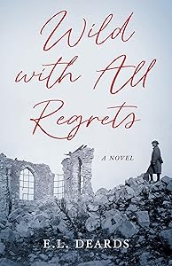 Wild With All Regrets