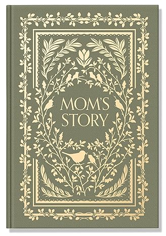 Mom's Story: A Memory and Keepsake Journal for My Family
