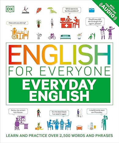 English for Everyone Everyday English: Lea and Practice Over 1,500 Words and Phrases (DK English for Everyone)-Wow! eBook