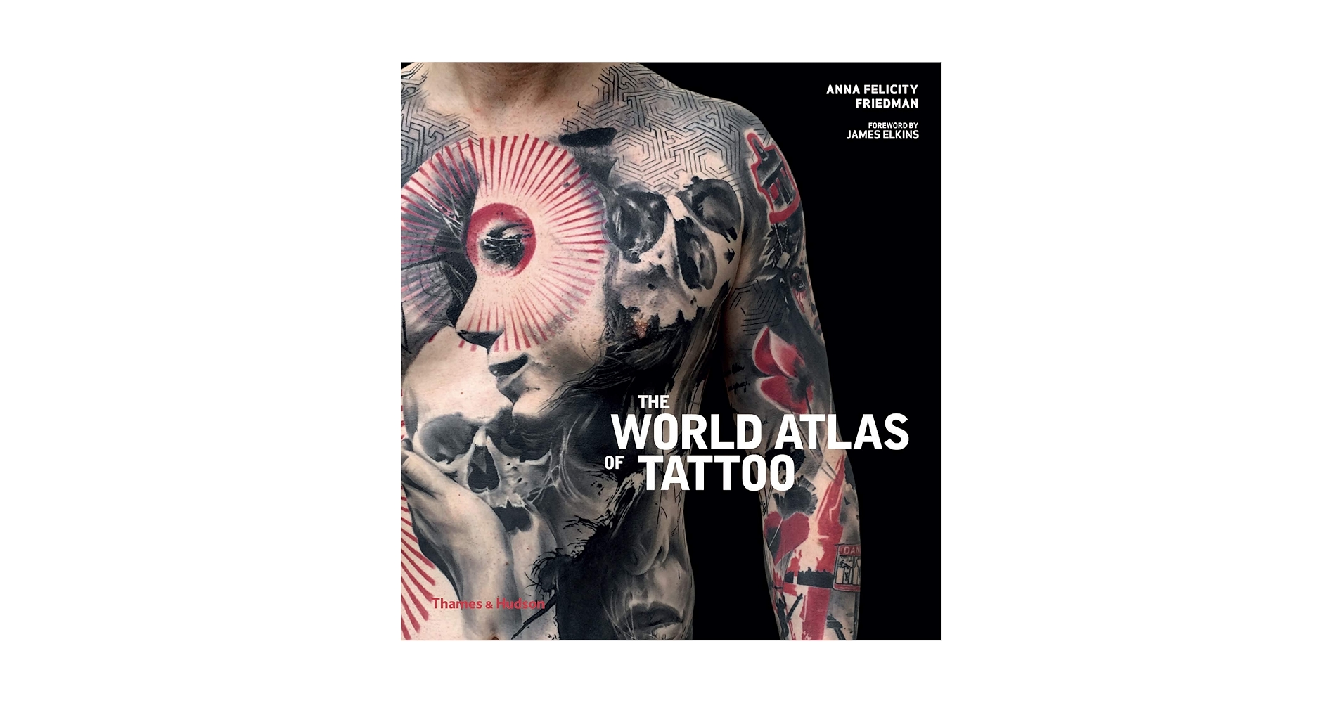 The World Atlas of Tattoo (Paperback) /anglais: ANNA