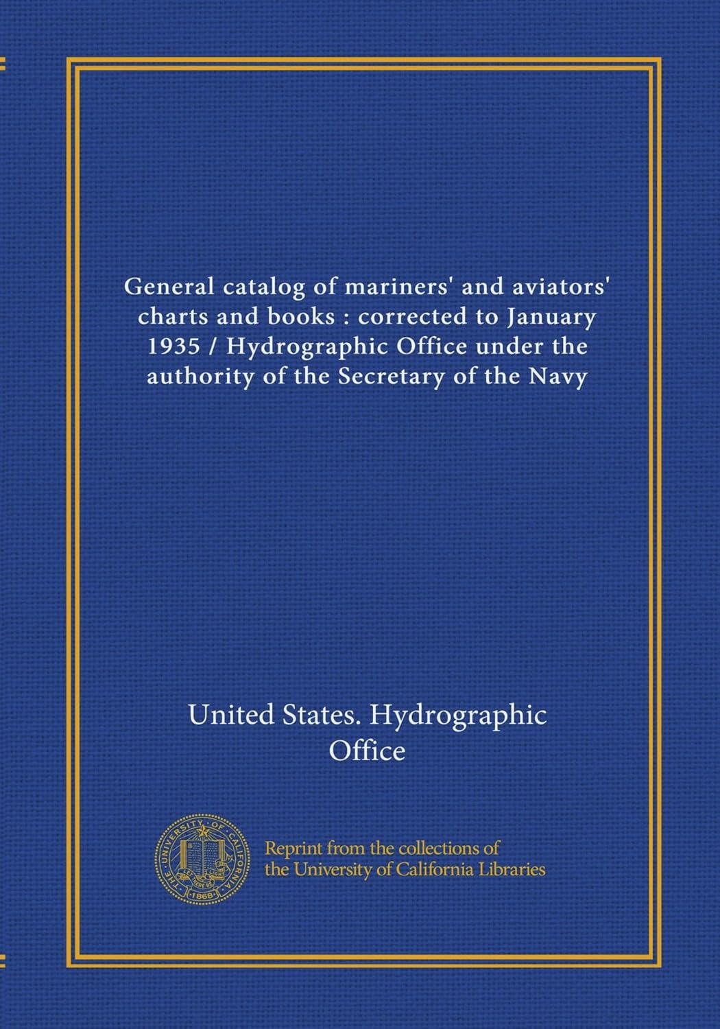 General catalog of mariners' and aviators' charts and books corrected
