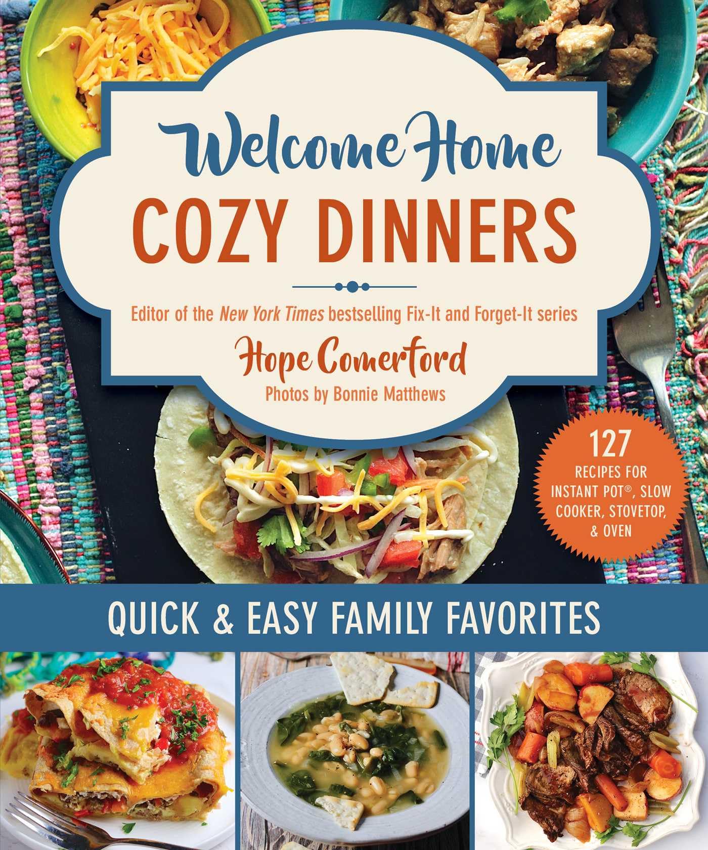 Welcome Home Cozy Dinners: Quick & Easy Family Favorites