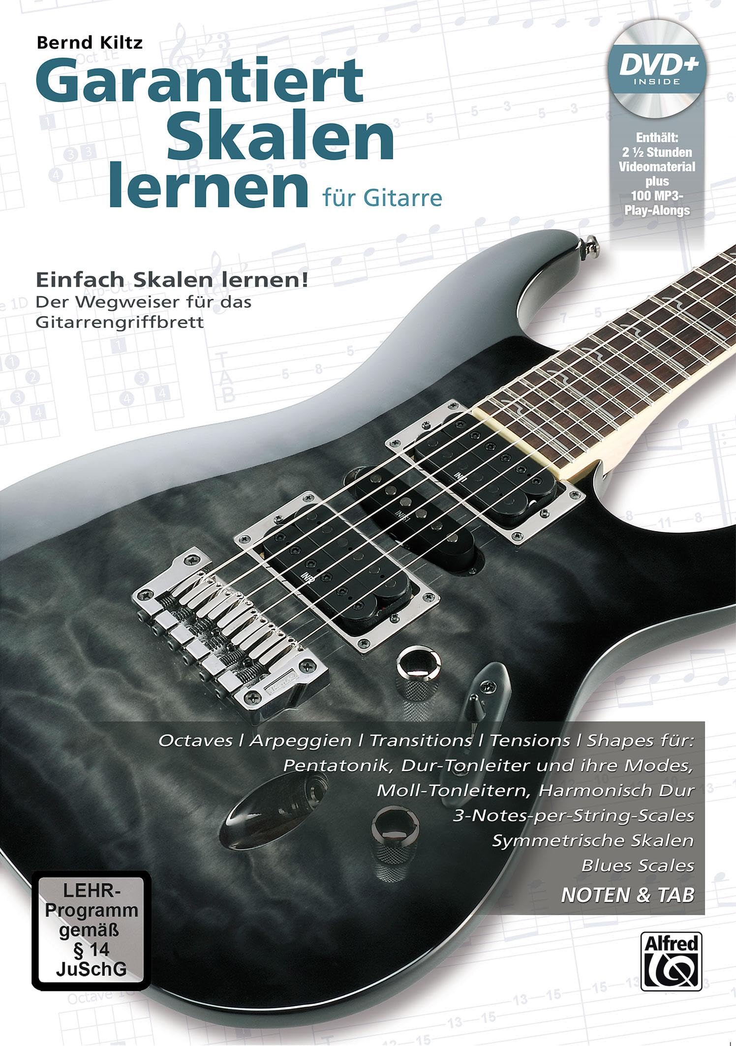 Garantiert Skalen Lernen: Der Wegweiser für Das Gitarrengriffbrett (Garantiert Lernen)