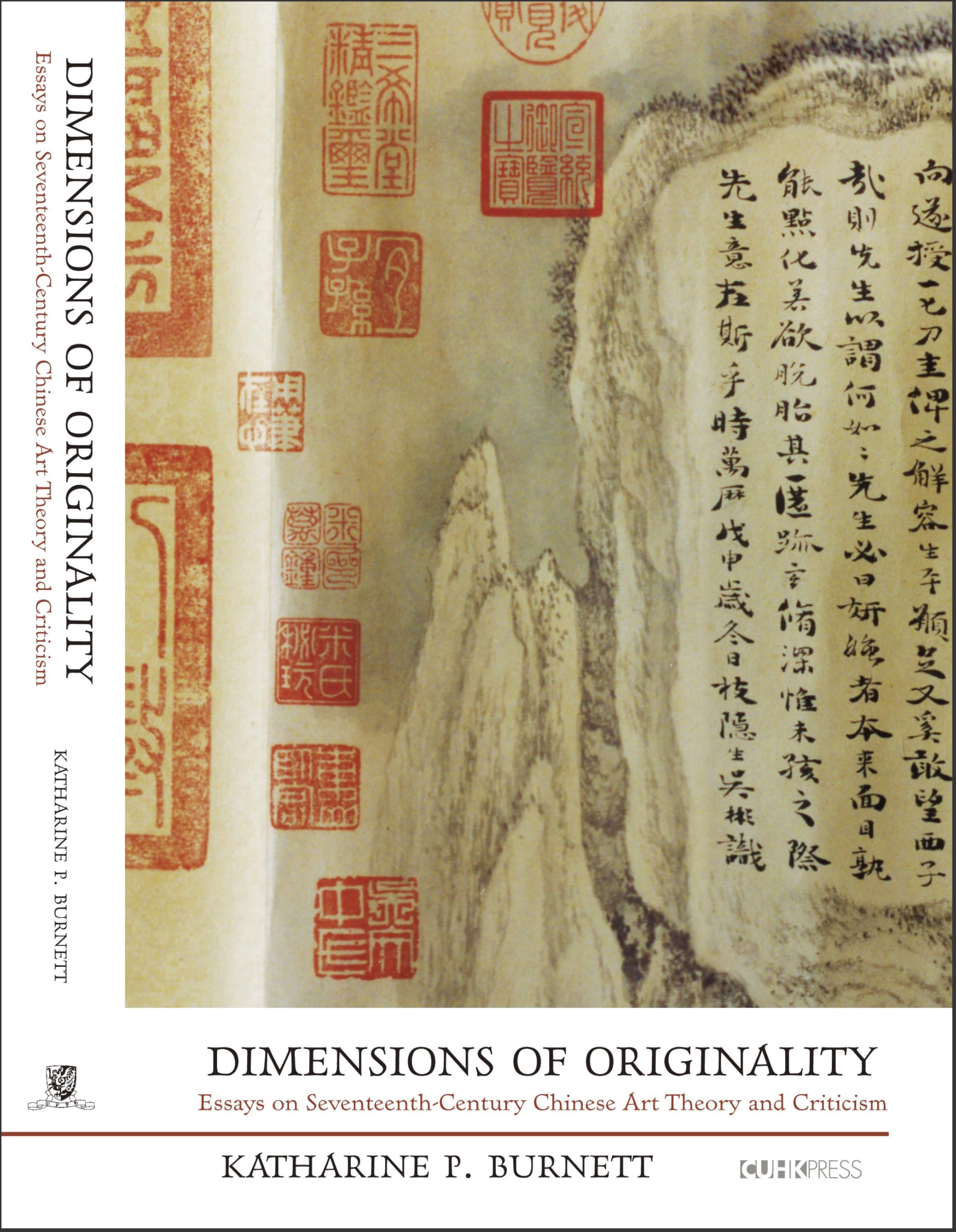Art chinois du XVIIe siècle : Dimensions of Originality, l'analyse académique haut de gamme