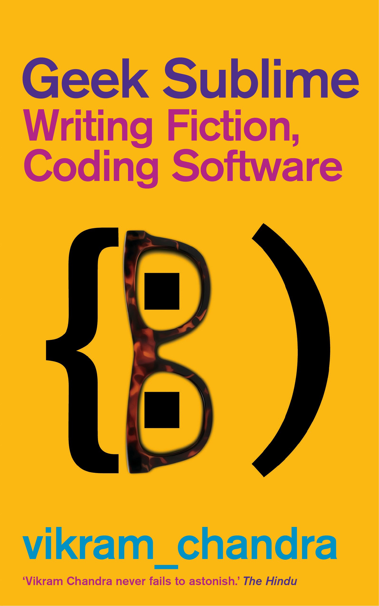 Geek Sublime: Writing Fiction, Coding Software