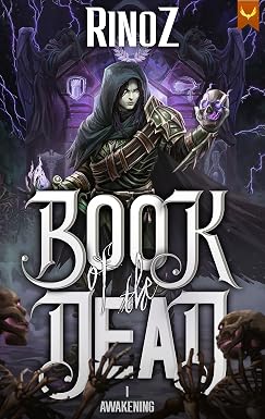 Книга мертвых: Пробуждение: Приключение в жанре LitRPG