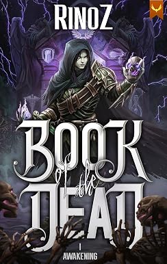 Книга мертвых: Пробуждение: Приключение в жанре LitRPG