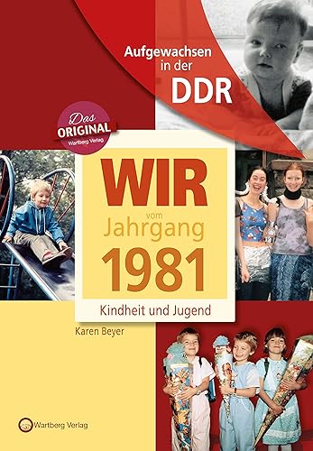 Geboren in der DDR - Wir vom Jahrgang 1981 - Kindheit und Jugend (Aufgewachsen in der DDR)