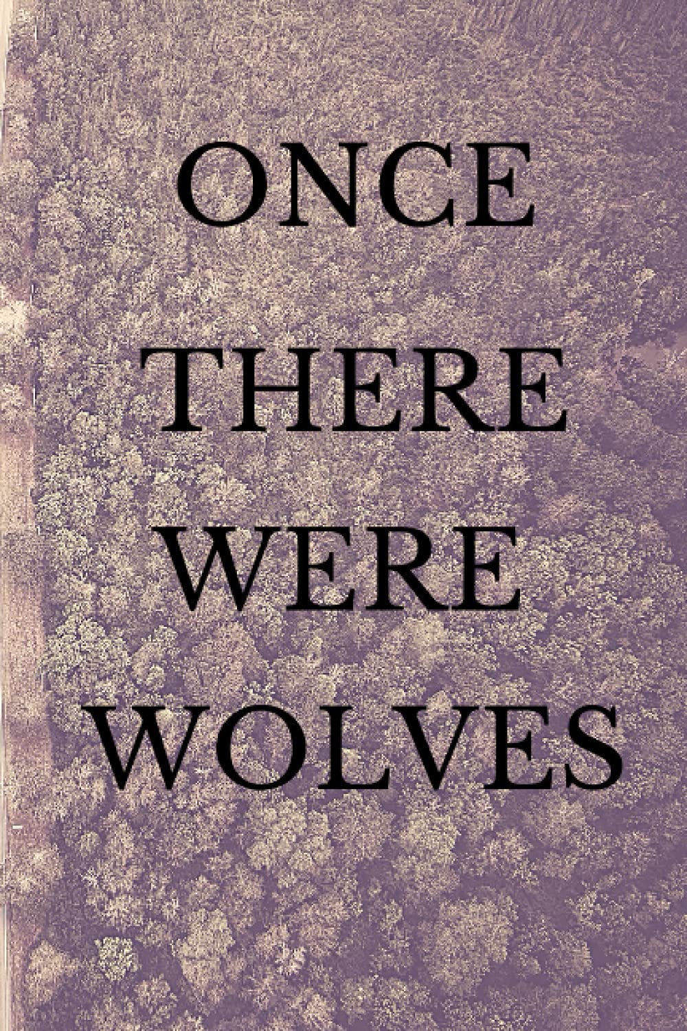 Once There Were Wolves: Work Time Log Book for adult