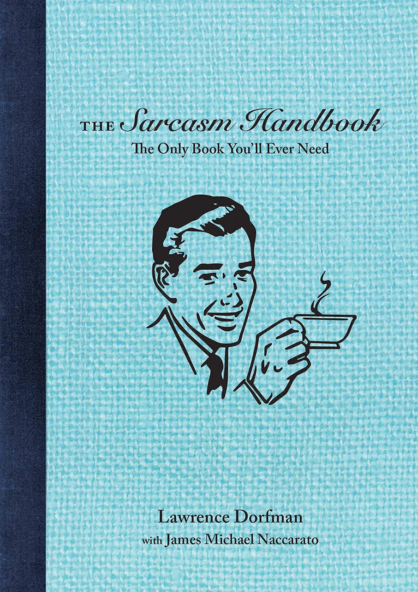 The Sarcasm Handbook Paperback – August 22, 2017